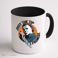 Just The Tip I Promise Horror Character Halloween Killer Coffee Mug thumb 1