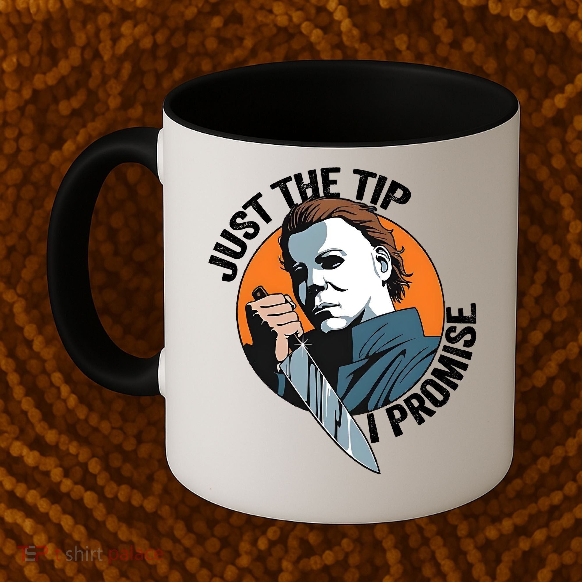 Just The Tip I Promise Horror Character Halloween Killer Coffee Mug