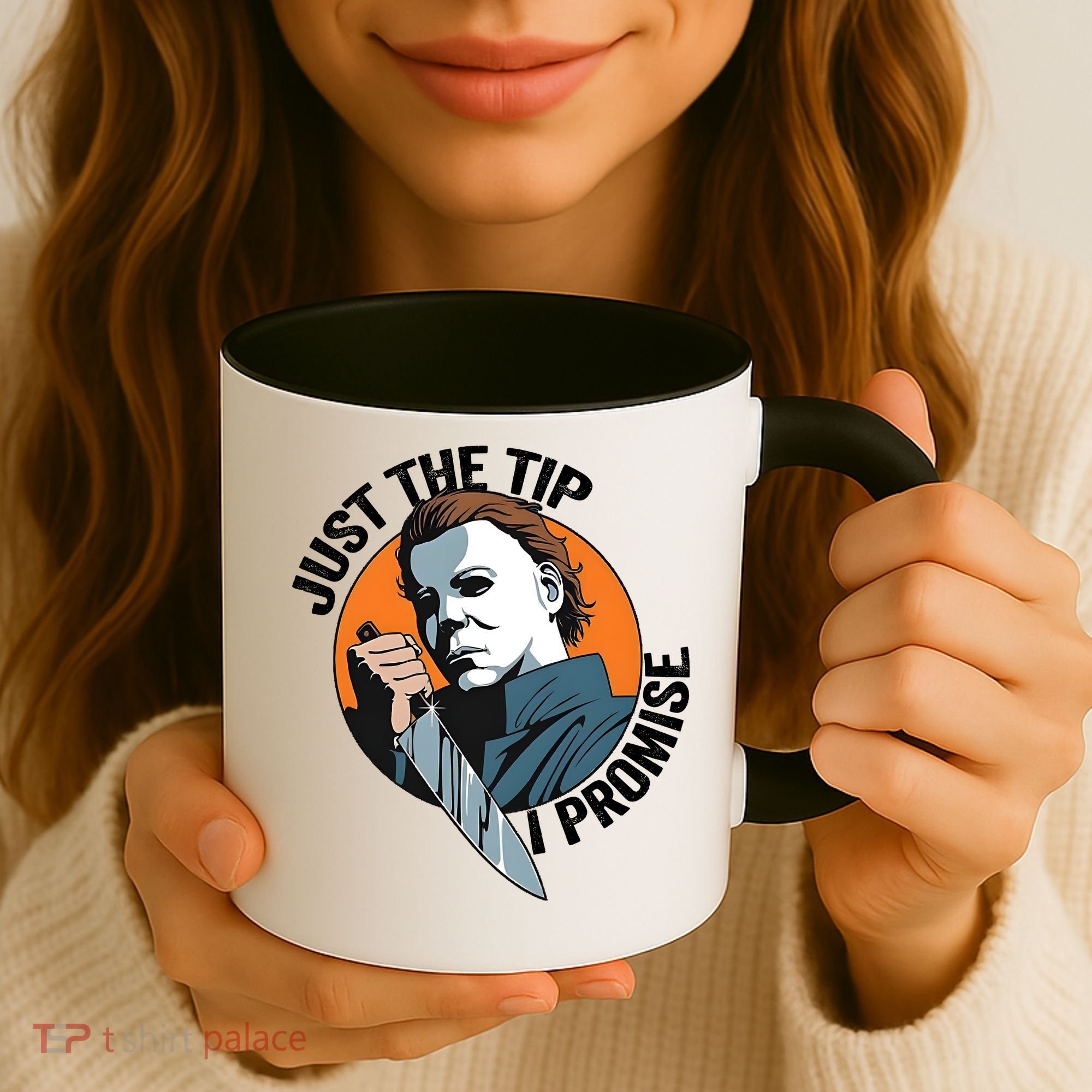 Just The Tip I Promise Horror Character Halloween Killer Coffee Mug