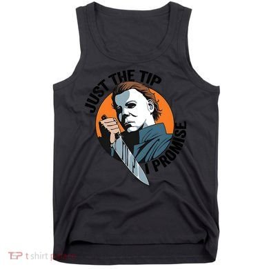 Just The Tip I Promise Horror Character Halloween Killer Tank Top