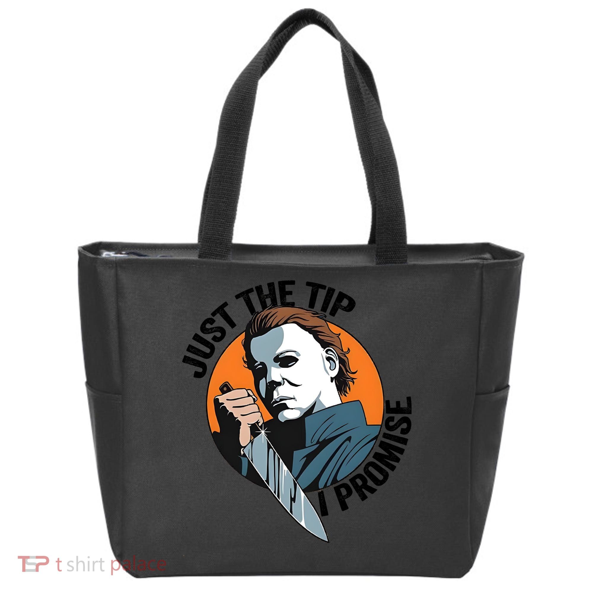 Just The Tip I Promise Horror Character Halloween Killer Tote Bag