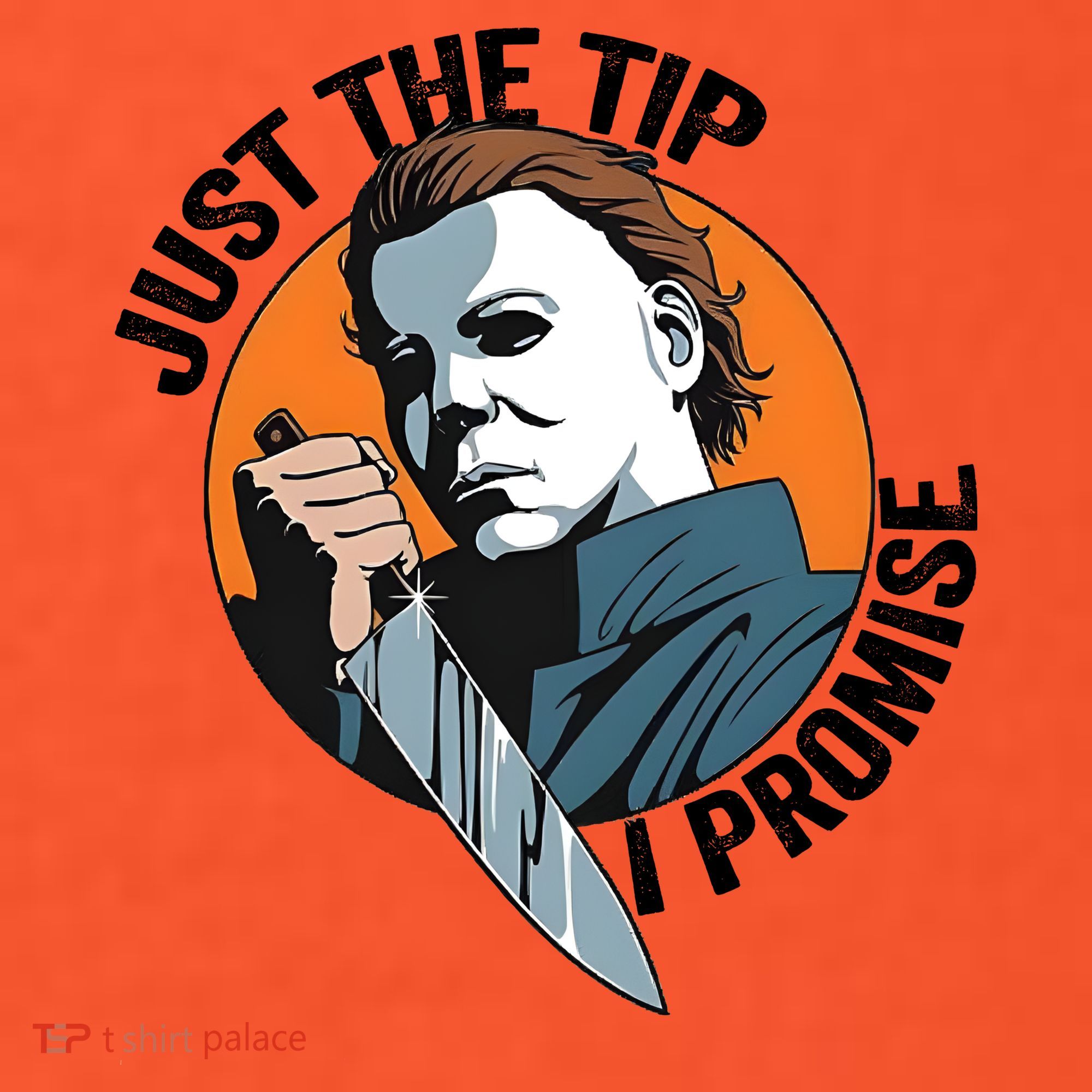 Just The Tip I Promise Horror Character Halloween Killer Long Sleeve Shirt