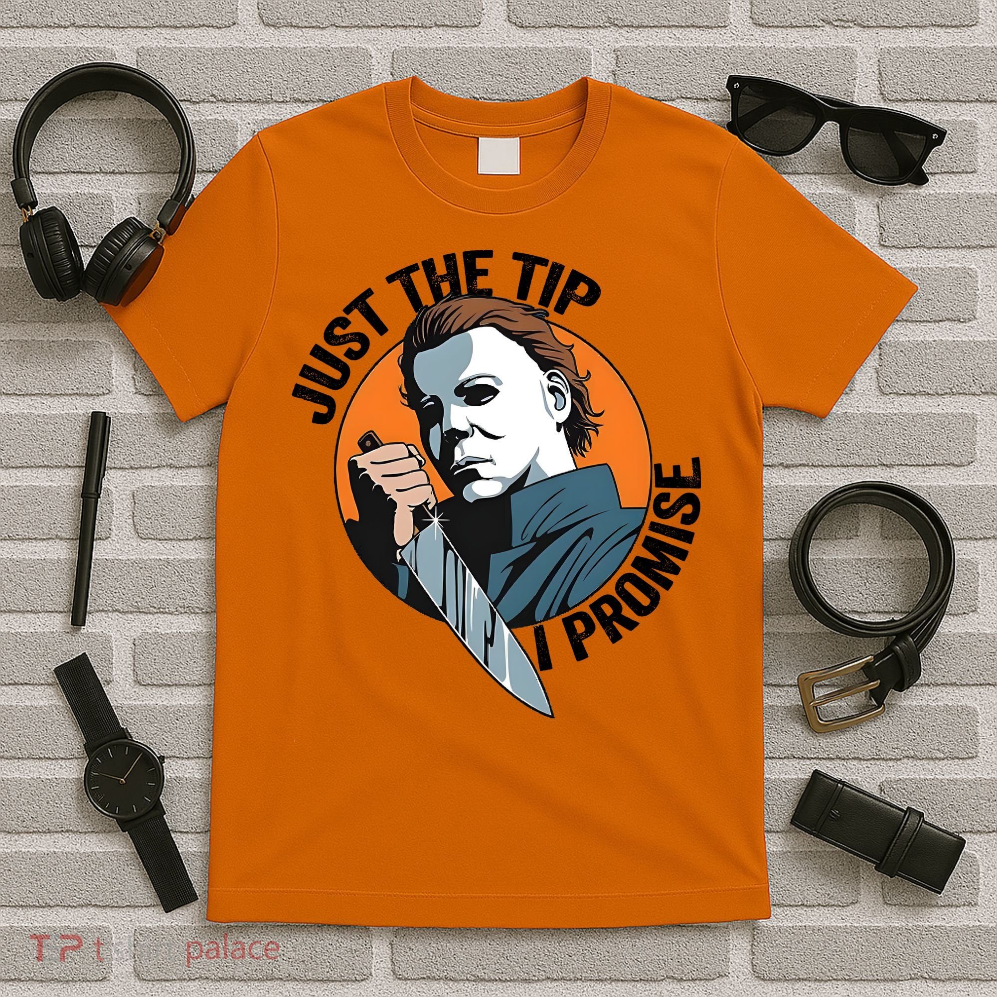 Just The Tip I Promise Horror Character Halloween Killer T-Shirt