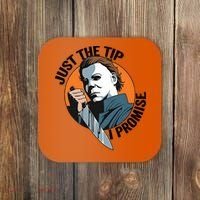 Just The Tip I Promise Horror Character Halloween Killer Coaster thumb 0