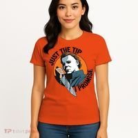 Just The Tip I Promise Horror Character Halloween Killer Women's T-Shirt thumb 4
