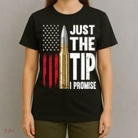 Just The Tip I Promise Bullet American Flag Gun Lovers T-Shirt thumb 4