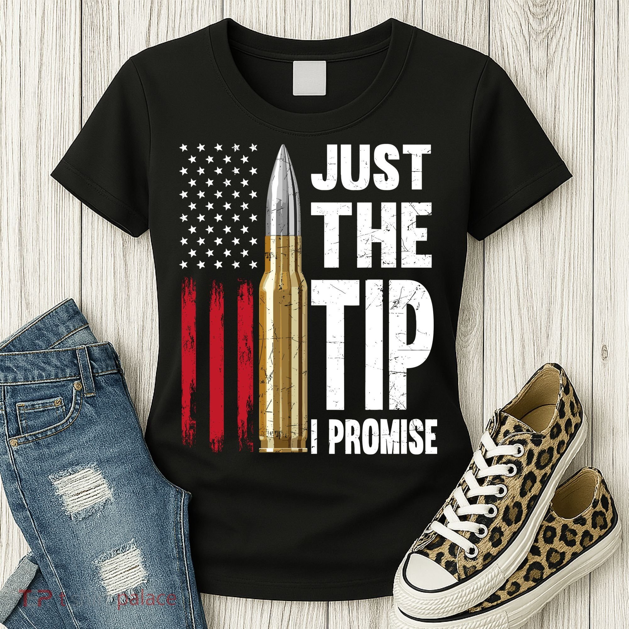 Just The Tip I Promise Bullet American Flag Gun Lovers Women's T-Shirt