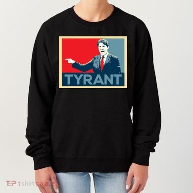 Justin Trudeau Tyrant Women's Sweatshirt