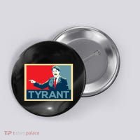 Justin Trudeau Tyrant Button thumb 0