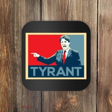 Justin Trudeau Tyrant Coaster