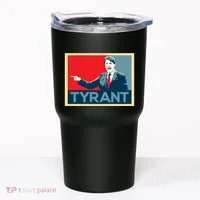 Justin Trudeau Tyrant Tumbler thumb 0