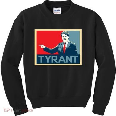 Justin Trudeau Tyrant Kids Sweatshirt