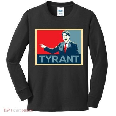 Justin Trudeau Tyrant Kids Long Sleeve Shirt