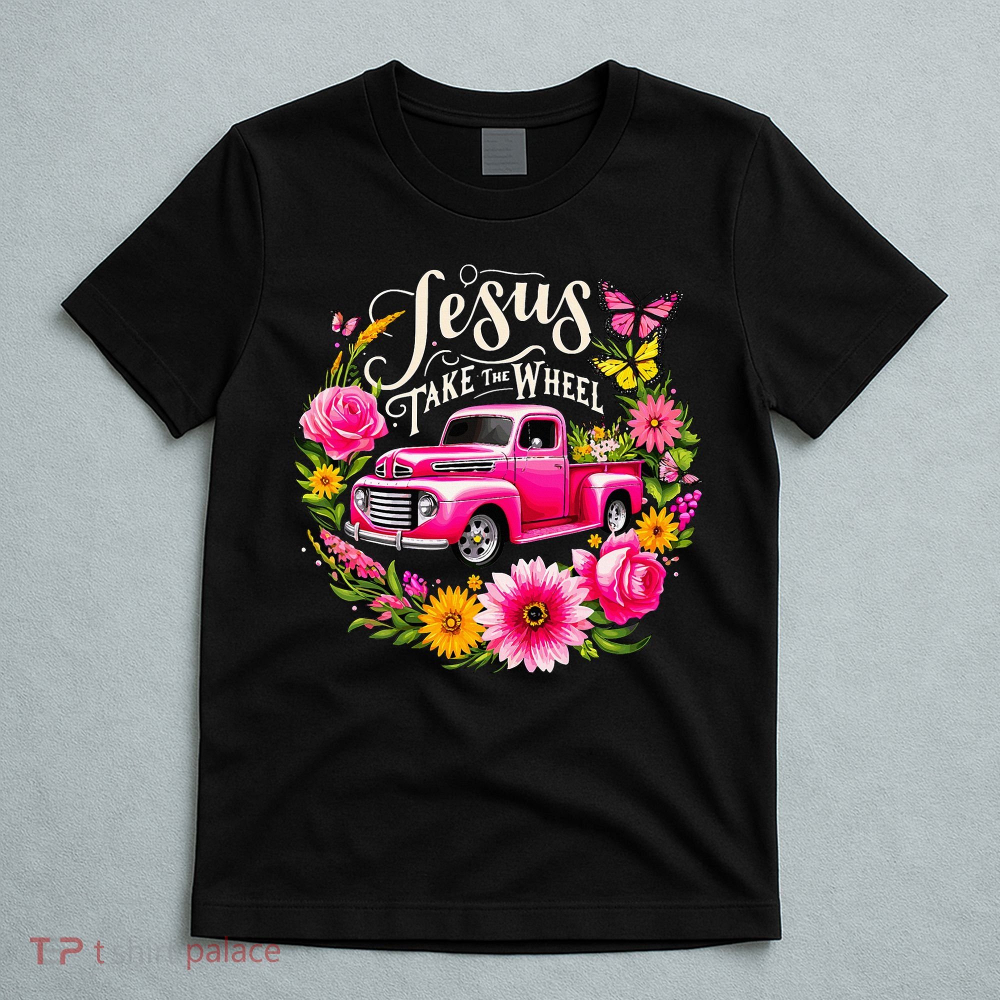 Jesus Take The Wheel Floral Farm Truck T-Shirt