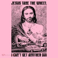 Jesus Take The Wheel I CanT Get Another Dui Coaster thumb 2