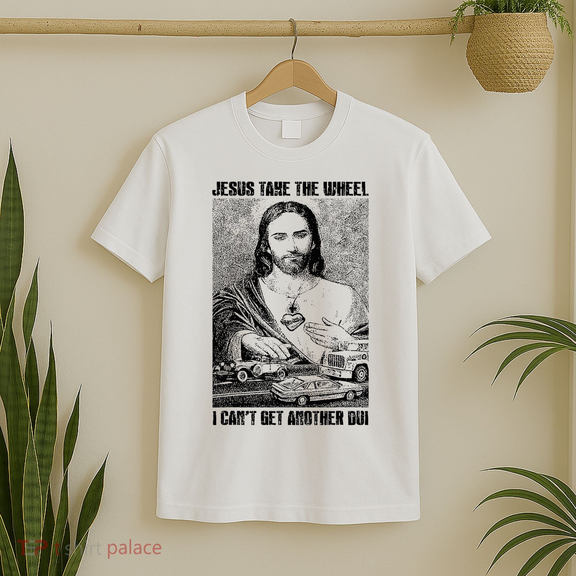 Jesus Take The Wheel I CanT Get Another Dui T-Shirt