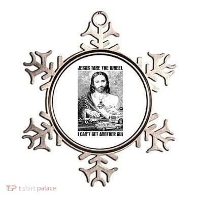 Jesus Take The Wheel I CanT Get Another Dui Ornament