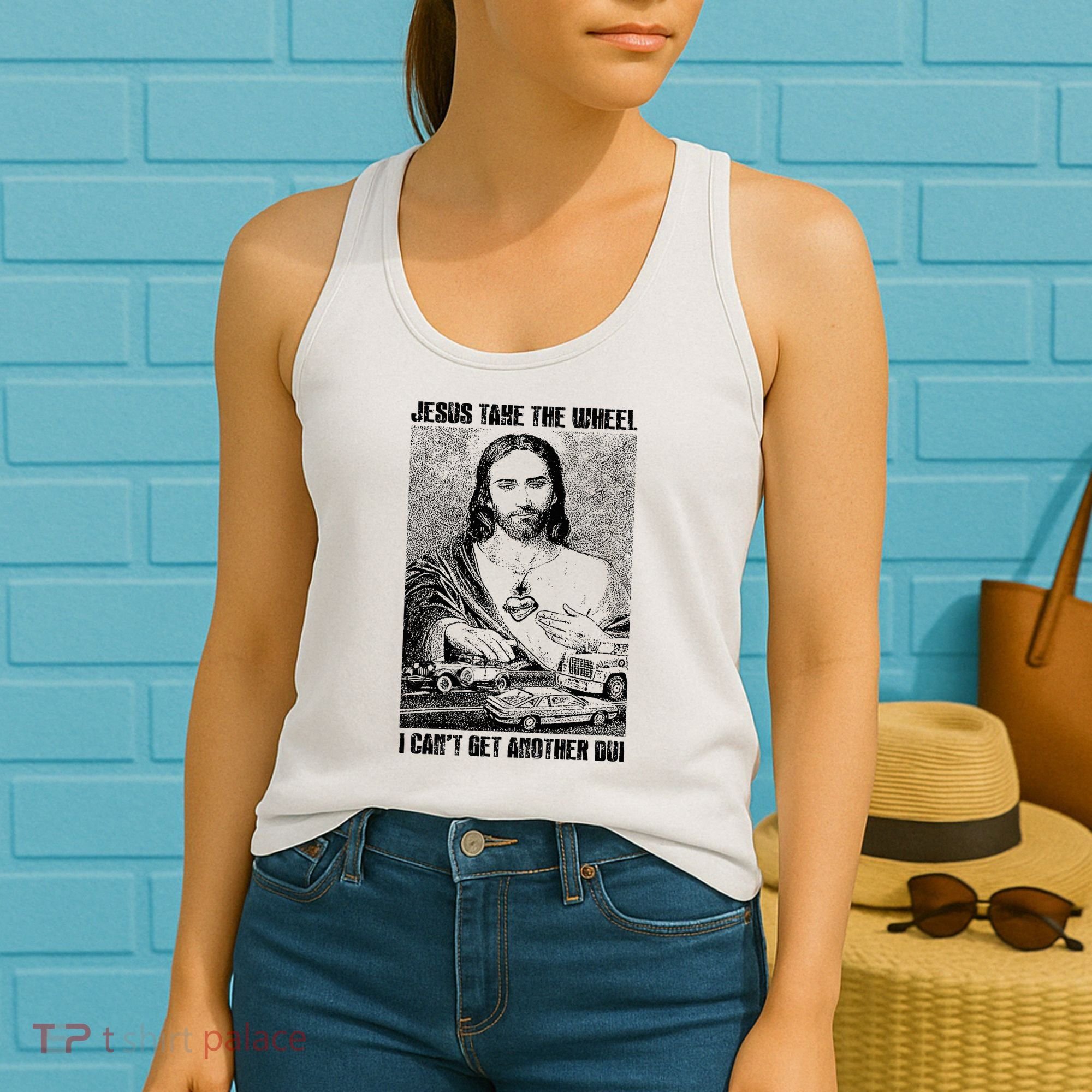 Jesus Take The Wheel I CanT Get Another Dui Women's Tank Top