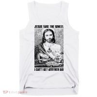 Jesus Take The Wheel I CanT Get Another Dui Tank Top thumb 0