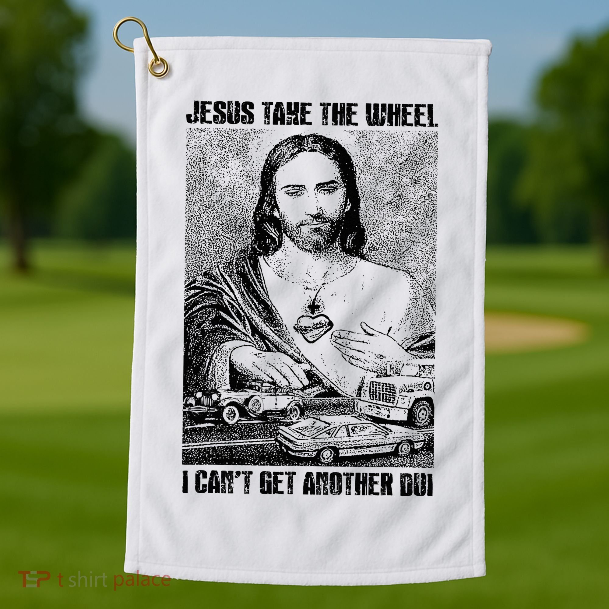 Jesus Take The Wheel I CanT Get Another Dui Golf Towel