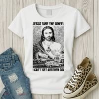 Jesus Take The Wheel I CanT Get Another Dui Women's T-Shirt thumb 3