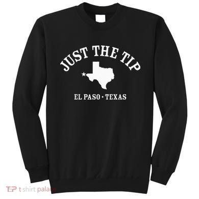 JUST THE TIP El Paso TX Athletic Design With State Sweatshirt
