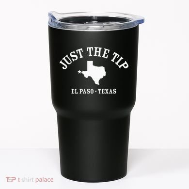 JUST THE TIP El Paso TX Athletic Design With State Tumbler