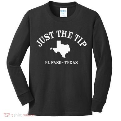 JUST THE TIP El Paso TX Athletic Design With State Kids Long Sleeve Shirt