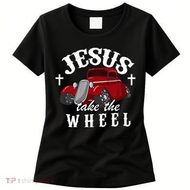 Jesus Take The Wheel Classic Vintage Car Women's T-Shirt