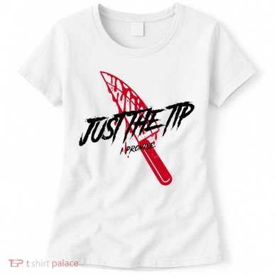 Just The Tip I Promise Funny Bloody Knife Horror Movies Women's T-Shirt