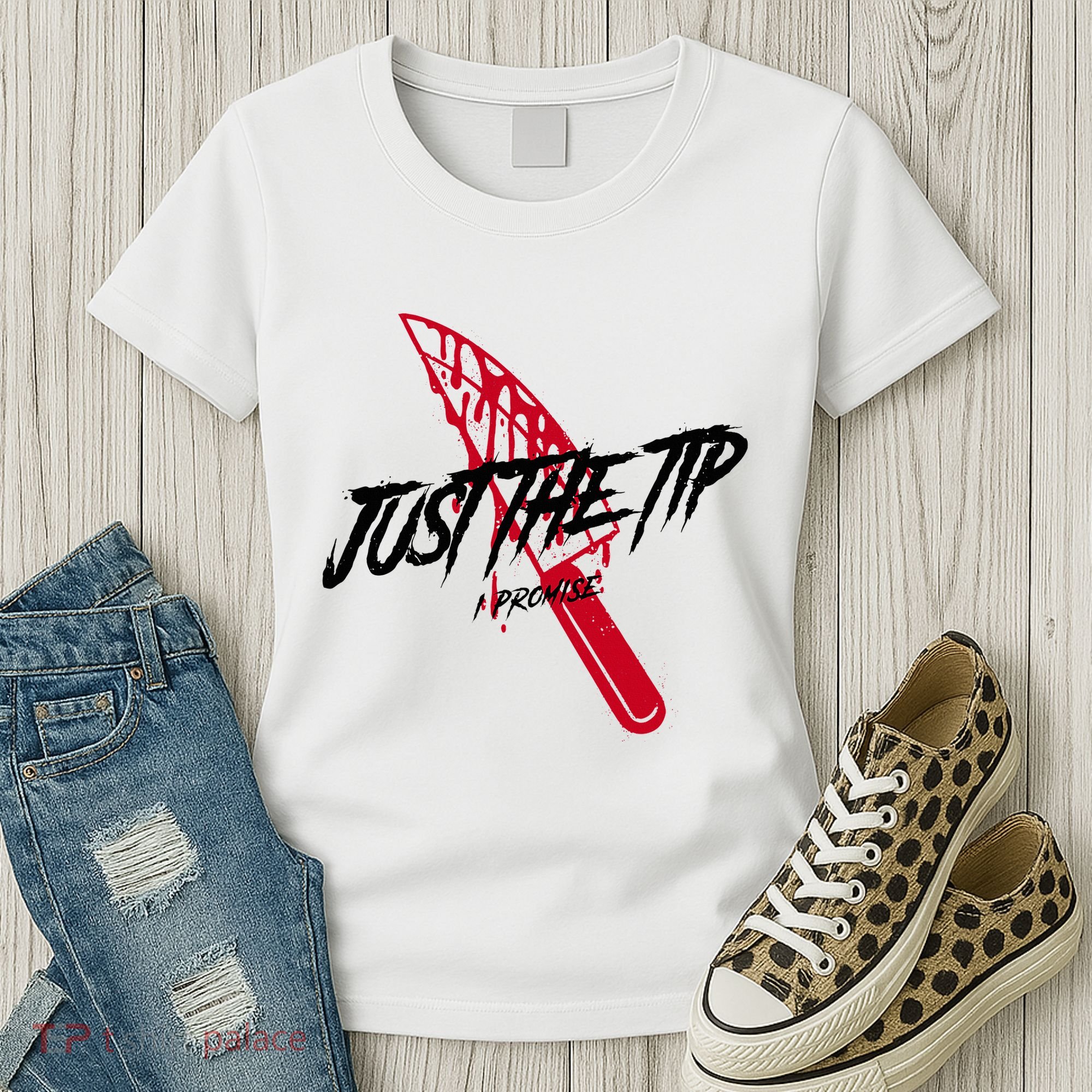 Just The Tip I Promise Funny Bloody Knife Horror Movies Women's T-Shirt