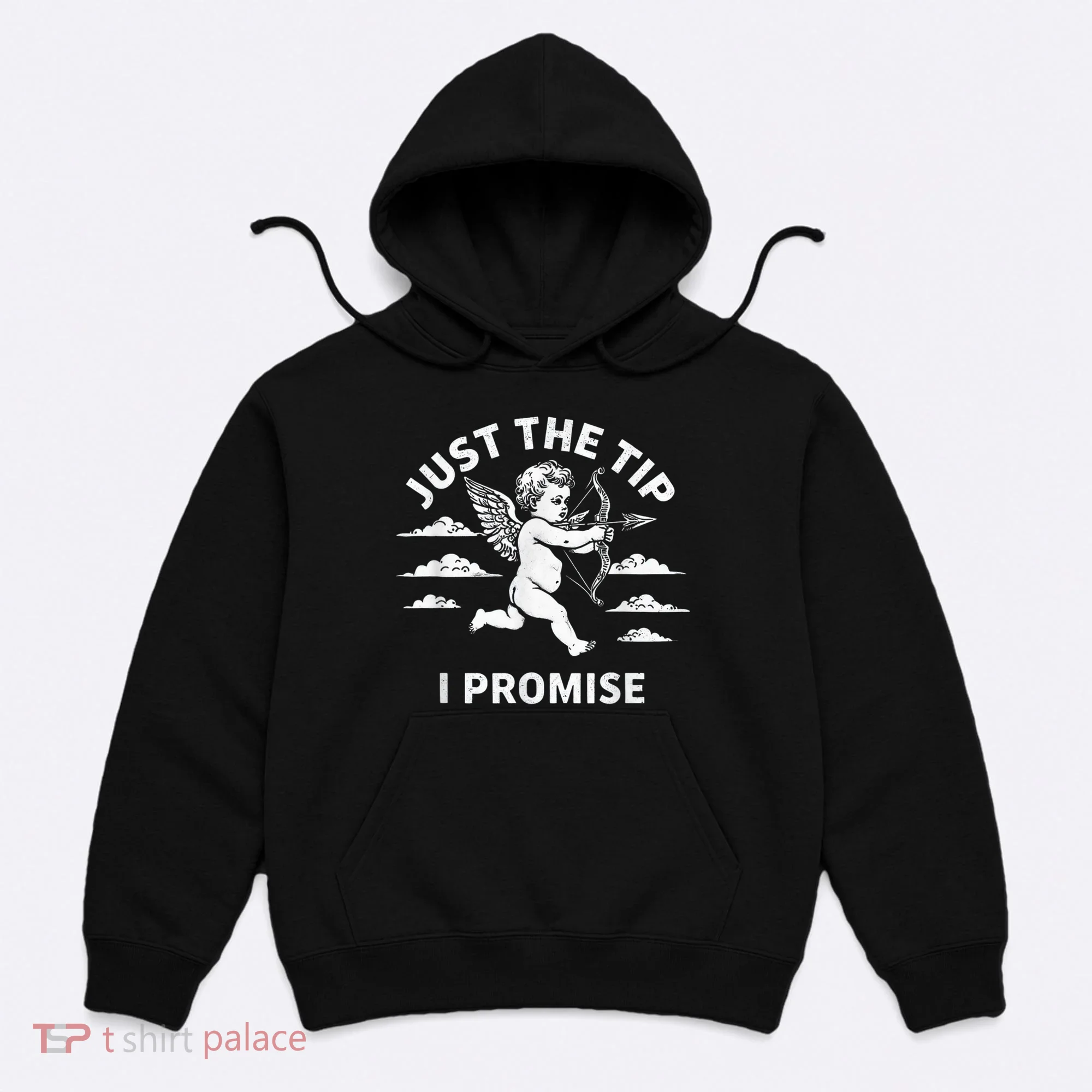 Just The Tip I Promise Cupid Arrow Hoodie