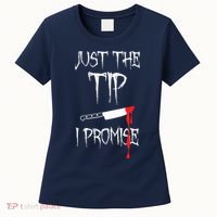 Just The Tip I Promise Women's T-Shirt thumb 0