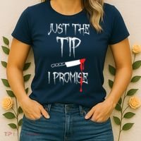Just The Tip I Promise Women's T-Shirt thumb 2