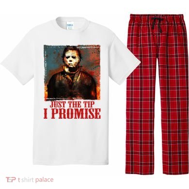 Just The Tip I Promise Myers Funny Halloween Horror Character Pajama Set