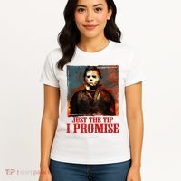 Just The Tip I Promise Myers Funny Halloween Horror Character Women's T-Shirt thumb 4