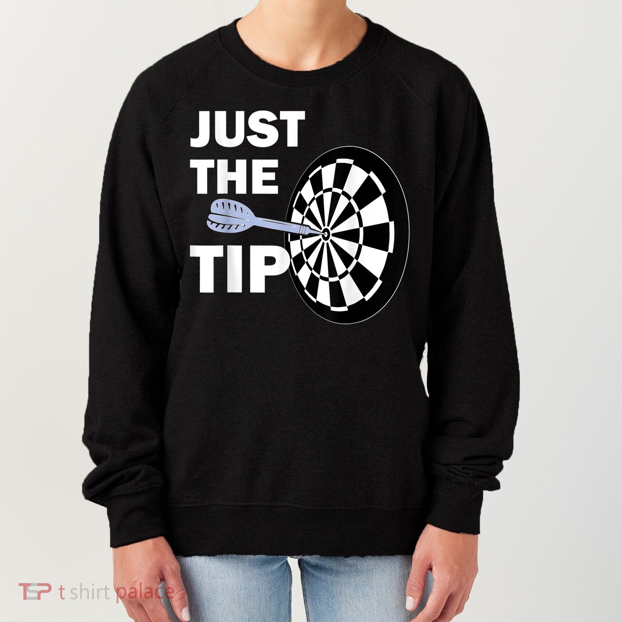 Just The Tip Please Darts Dart Player Team League Gift Women's Sweatshirt