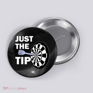Just The Tip Please Darts Dart Player Team League Gift Button