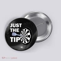 Just The Tip Please Darts Dart Player Team League Gift Button thumb 0