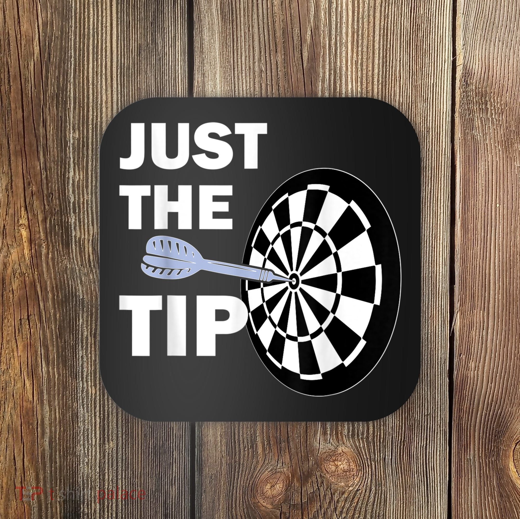 Just The Tip Please Darts Dart Player Team League Gift Coaster