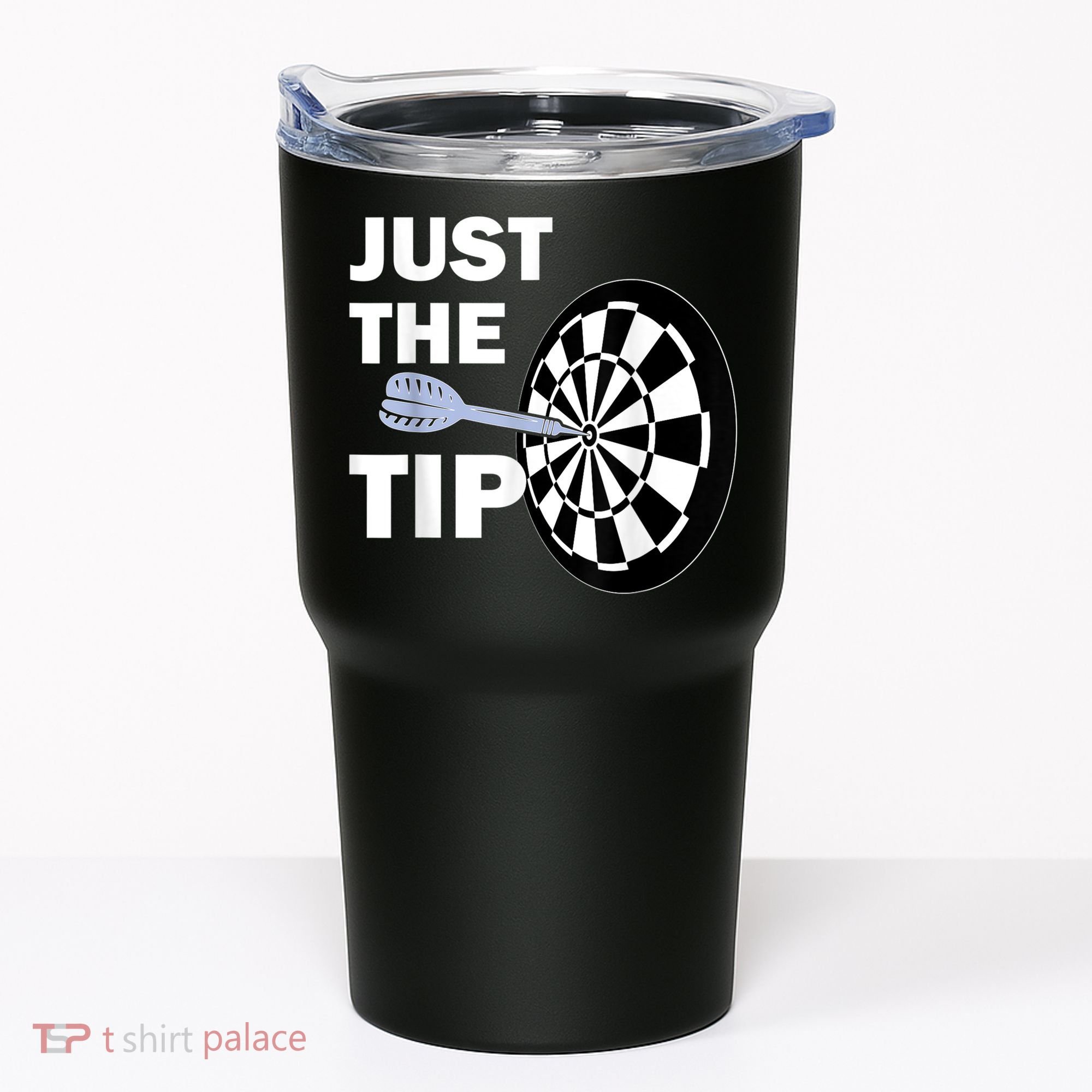 Just The Tip Please Darts Dart Player Team League Gift Tumbler