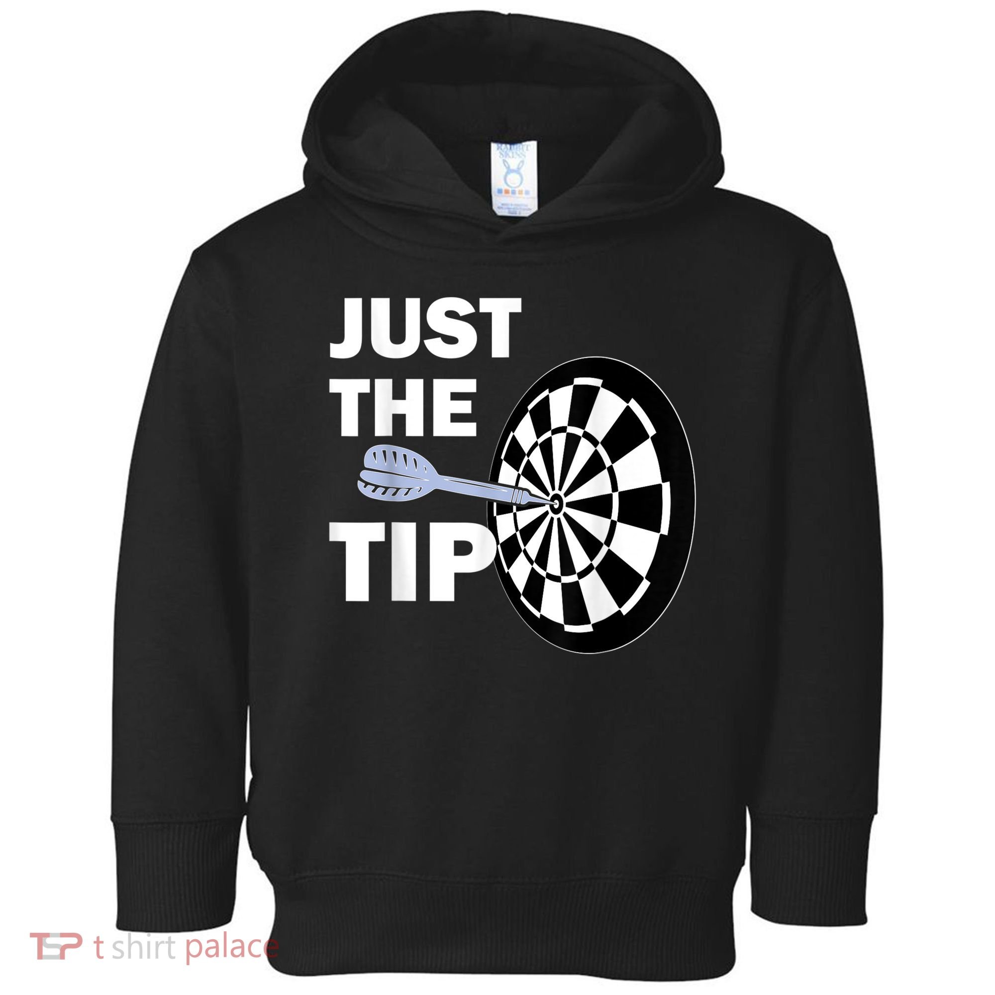 Just The Tip Please Darts Dart Player Team League Gift Toddler Hoodie