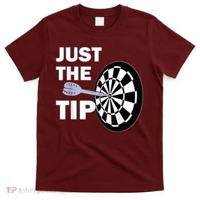 Just The Tip Please Darts Dart Player Team League Gift T-Shirt