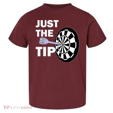 Just The Tip Please Darts Dart Player Team League Gift Toddler T-Shirt