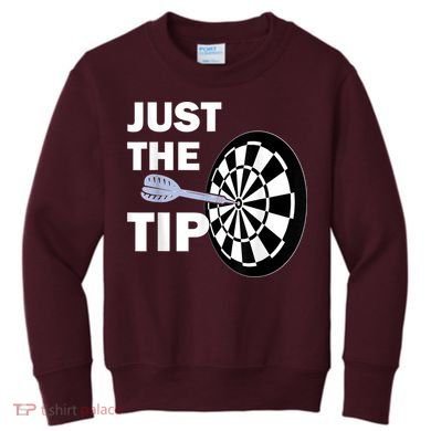 Just The Tip Please Darts Dart Player Team League Gift Kids Sweatshirt