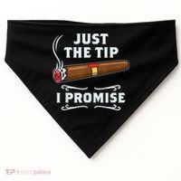 Just The Tip Cigar Smoker Funny Cigar Smoking USA-Made Doggie Bandana thumb 0