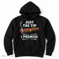 Just The Tip Cigar Smoker Funny Cigar Smoking Hoodie thumb 0