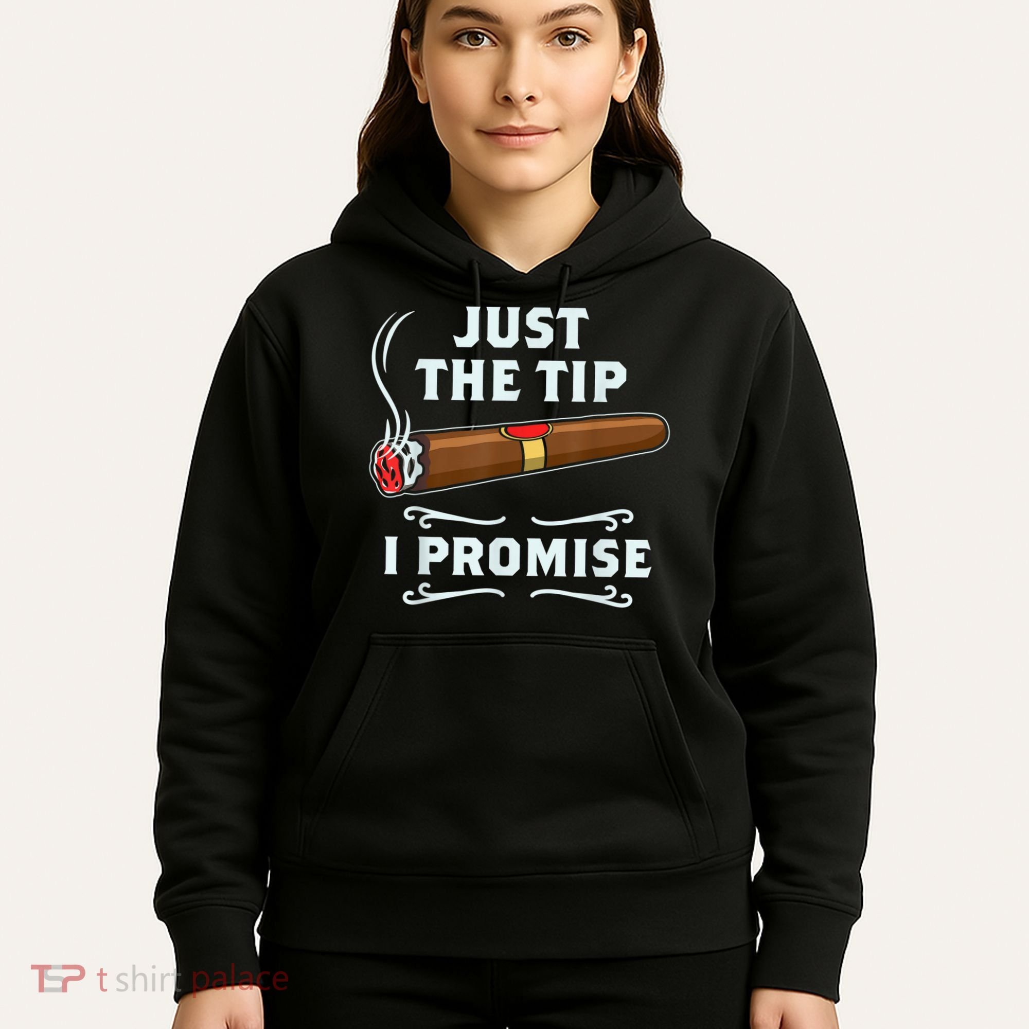 Just The Tip Cigar Smoker Funny Cigar Smoking Hoodie