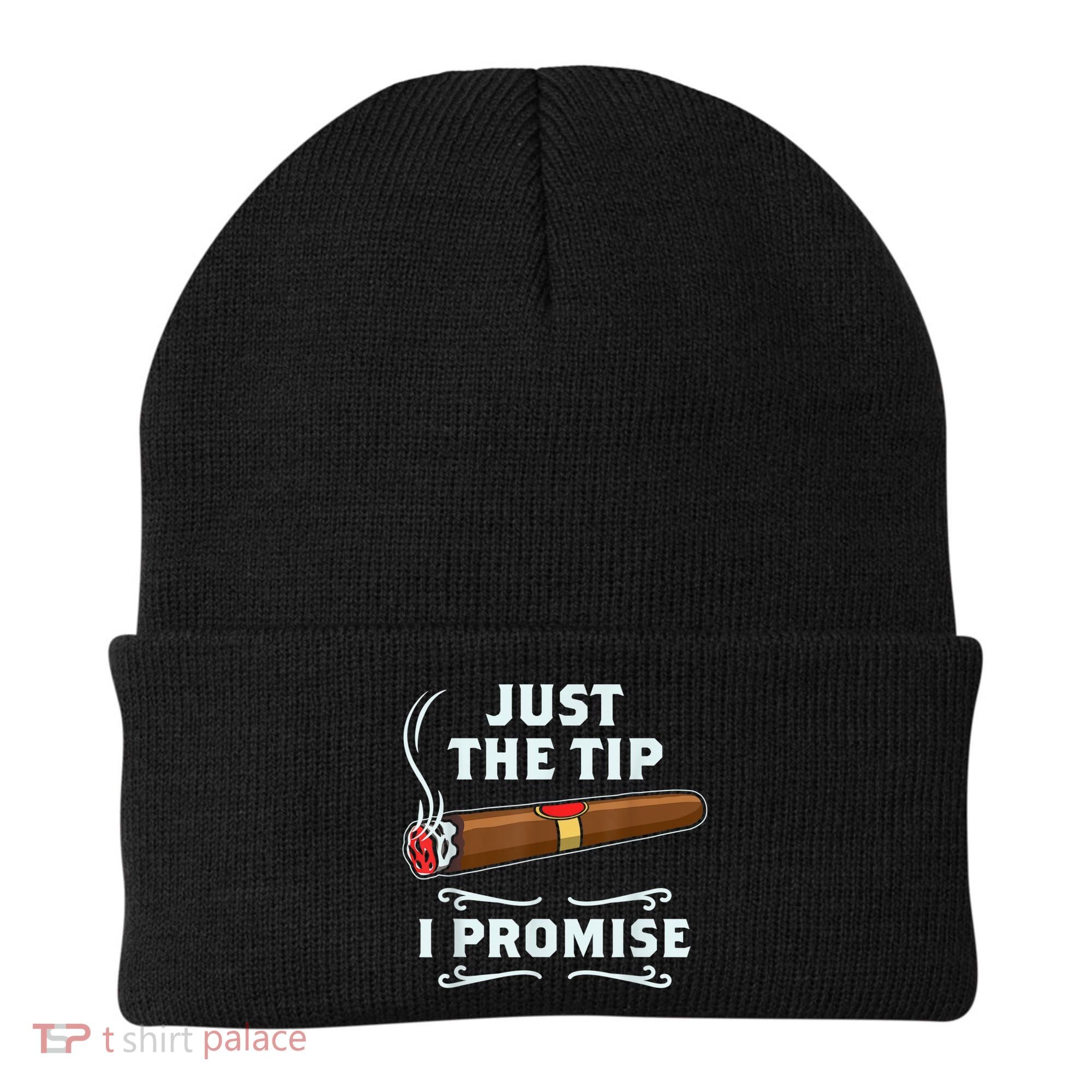 Just The Tip Cigar Smoker Funny Cigar Smoking Beanie