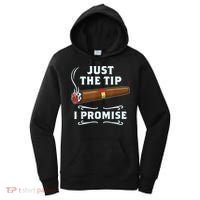 Just The Tip Cigar Smoker Funny Cigar Smoking Women's Hoodie thumb 0